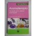AROMATERAPIA - terapie prin uleiuri  esentiale  - D.W.  BROWN